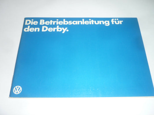 Volkswagen VW DERBY Betriebsanleitung Ausgabe 08. 1979 Zustand sehr gut Oldtimer