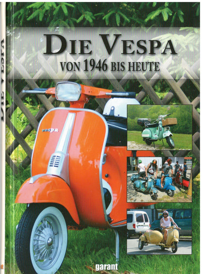 Die Vespa von 1946 bis heute / Buch vom Garant Verlag 2016