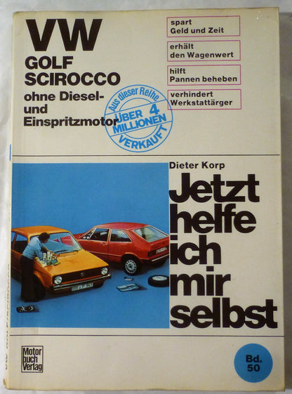 VW Golf 1 und Scirocco 1  Jetzt helfe ich mir selbst original Reparaturanleitung