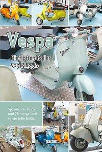 Die Vespa von 1946 bis heute / Buch vom Garant Verlag 2016